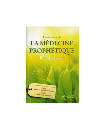 L authentique de la Médecine Prophétique - Ibn Al-Qayyin